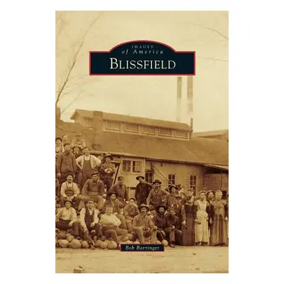 "Blissfield" - "" ("Barringer Bob")(Pevná vazba)