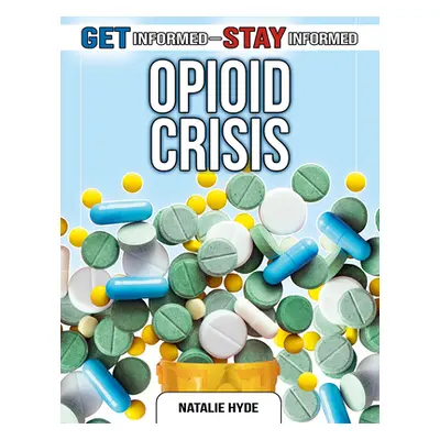 "Opioid Crisis" - "" ("Hyde Natalie")(Paperback)