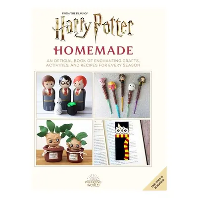 "Harry Potter: Homemade: An Official Book of Enchanting Crafts, Activities, and Recipes for Ever