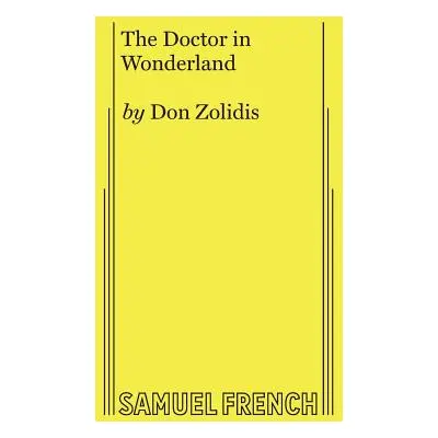 "The Doctor in Wonderland" - "" ("Zolidis Don")(Paperback)