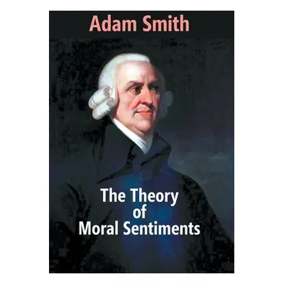 "The Theory Of Moral Sentiments" - "" ("Smith Adam")(Pevná vazba)