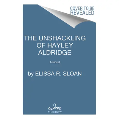 "Hayley Aldridge Is Still Here" - "" ("Sloan Elissa R.")(Paperback)