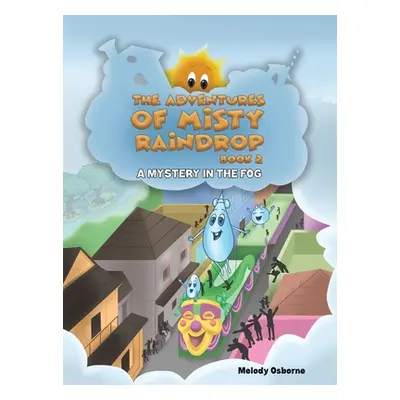 "The Adventures of Misty Raindrop - Book 2" - "" ("Osborne Melody")(Pevná vazba)