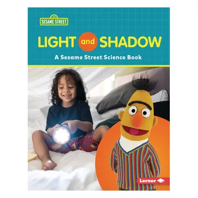 "Light and Shadow: A Sesame Street (R) Science Book" - "" ("Katz Susan B.")(Paperback)