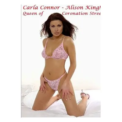 "Carla Connor - Alison King! Queen of Coronation Street!" - "" ("Lime Harry")(Paperback)