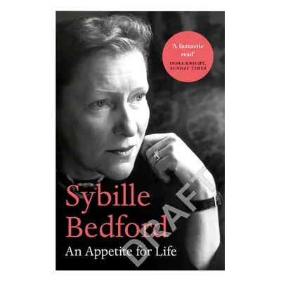 "Sybille Bedford" - "An Appetite for Life" ("Hastings Selina")(Paperback / softback)