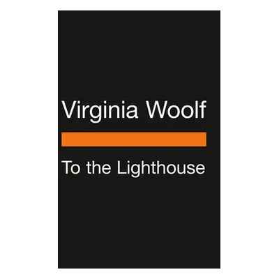 "To the Lighthouse: (Penguin Classics Deluxe Edition)" - "" ("Woolf Virginia")(Paperback)