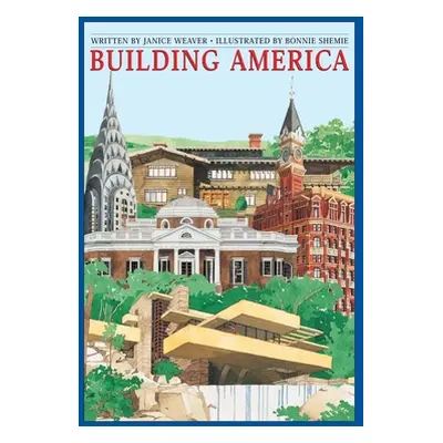 "Building America" - "" ("Weaver Janice")(Pevná vazba)