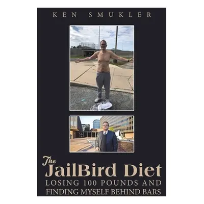 "The JailBird Diet" - "" ("Smukler Ken")(Pevná vazba)