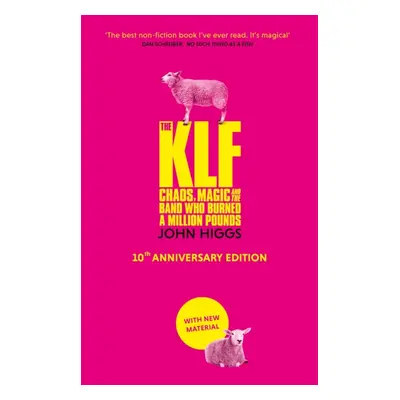 "KLF" - "Chaos, Magic and the Band who Burned a Million Pounds" ("Higgs John")(Pevná vazba)