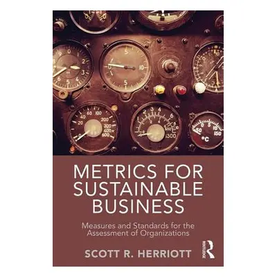 "Metrics for Sustainable Business" - "Measures and Standards for the Assessment of Organizations