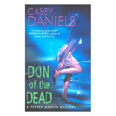 "Don of the Dead: A Pepper Martin Mystery" - "" ("Daniels Casey")(Mass Market Paperbound)