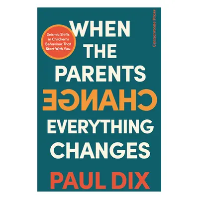 "When the Parents Change, Everything Changes" - "Seismic Shifts in Children's Behaviour" ("")