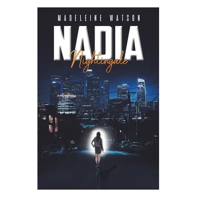 "Nadia Nightingale" - "" ("Watson Madeleine")(Paperback)