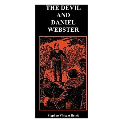 "The Devil and Daniel Webster (Creative Short Stories) (Paperback)" - "" ("Benet Stephen Vincent