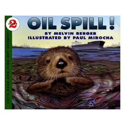 "Oil Spill!" - "" ("Berger Melvin")(Paperback)