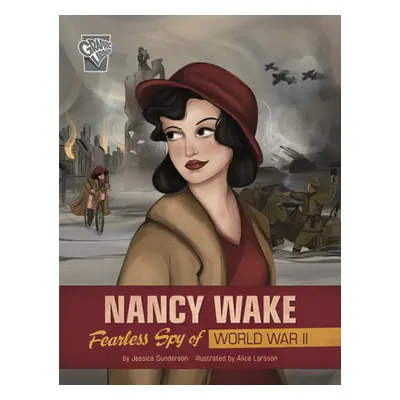 "Nancy Wake: Fearless Spy of World War II" - "" ("Gunderson Jessica")(Paperback)