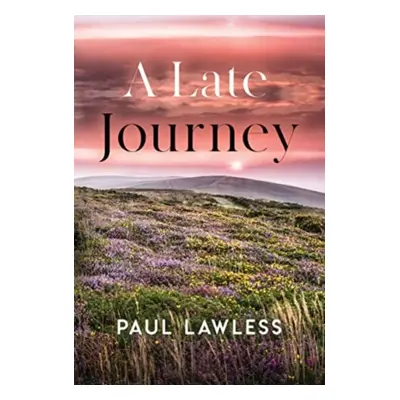 "Late Journey" - "" ("Lawless Paul")(Paperback / softback)