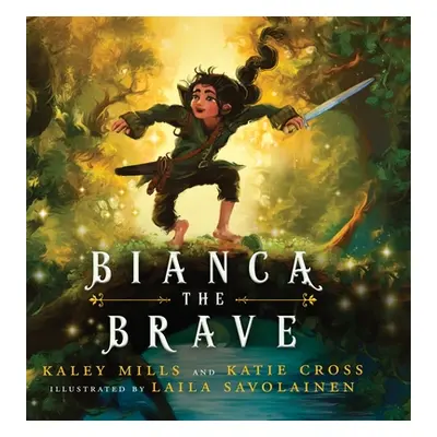 "Bianca The Brave" - "" ("Mills Kaley")(Pevná vazba)