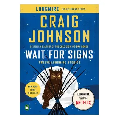 "Wait for Signs: Twelve Longmire Stories" - "" ("Johnson Craig")(Paperback)