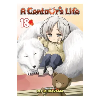 "A Centaur's Life Vol. 18" - "" ("Murayama Kei")(Paperback)