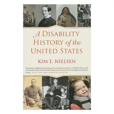 "A Disability History of the United States" - "" ("Nielsen Kim E.")(Paperback)