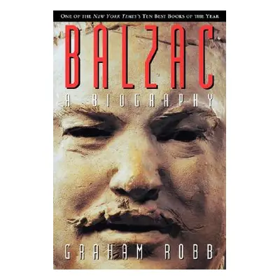 "Balzac: A Life" - "" ("Robb Graham")(Paperback)