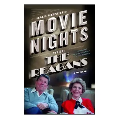 "Movie Nights with the Reagans: A Memoir" - "" ("Weinberg Mark")(Paperback)