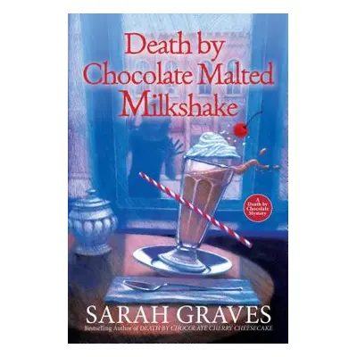 "Death by Chocolate Malted Milkshake" - "" ("Graves Sarah")(Paperback)