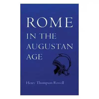 "Rome in the Augustan Age" - "" ("Rowell Henry Thompson")(Paperback)