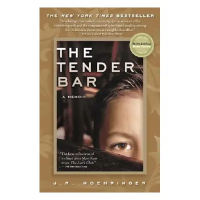 "The Tender Bar: A Memoir" - "" ("Moehringer J. R.")(Paperback)