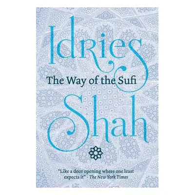 "The Way of the Sufi" - "" ("Shah Idries")(Pevná vazba)