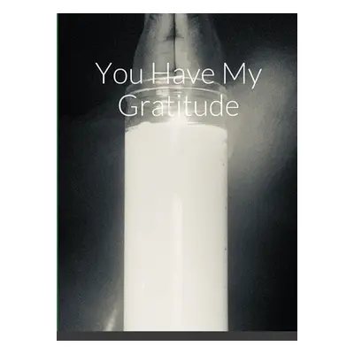 "You Have My Gratitude" - "" ("Pettigrew Patrick")(Paperback)