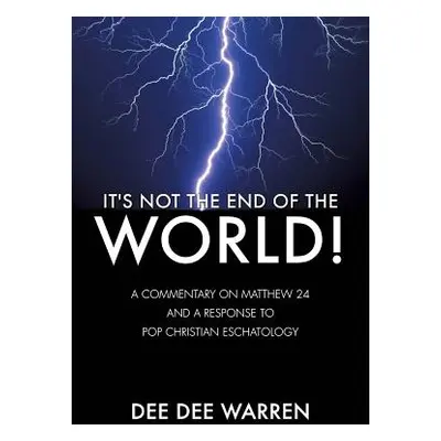 "It's Not the End of the World!" - "" ("Warren Dee Dee")(Paperback)