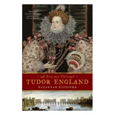 "Journey Through Tudor England: Hampton Court Palace and the Tower of London to Stratford-upon-A