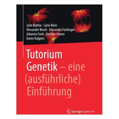 "Tutorium Genetik: Eine (Ausfhrliche) Einfhrung" - "" ("Buttlar Jann")(Paperback)