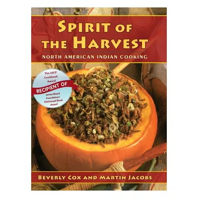 "Spirit of the Harvest: North American Indian Cooking" - "" ("Cox Beverly")(Pevná vazba)