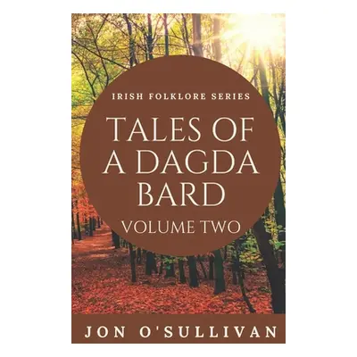 "Tales of a Dagda Bard - Volume Two" - "" ("Larkin Trevor")(Paperback)