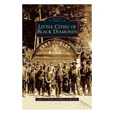 "Little Cities of Black Diamonds" - "" ("Darbee Jeffrey T.")(Pevná vazba)