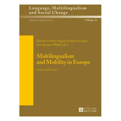 "Multilingualism and Mobility in Europe: Policies and Practices" - "" ("Erfurt Jrgen")(Pevná vaz