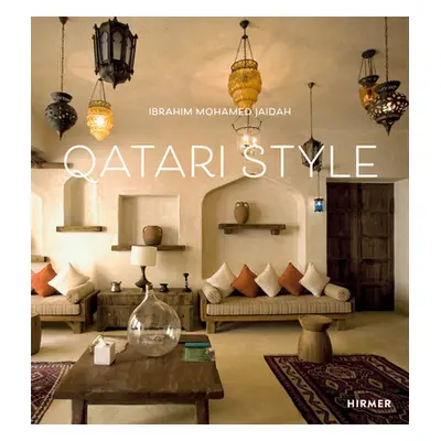 "Qatari Style: Unexpected Interiors" - "" ("Jaidah Ibrahim Mohamed")(Pevná vazba)