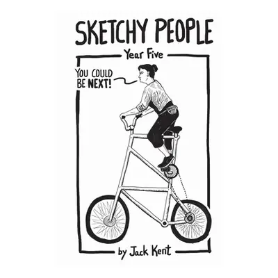 "Sketchy People - Year Five" - "" ("Kent Jack")(Paperback)