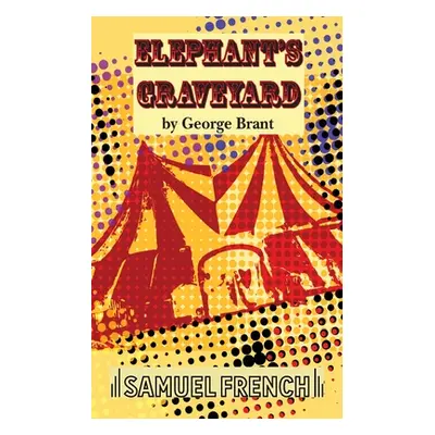 "Elephant's Graveyard" - "" ("Brant George")(Paperback)