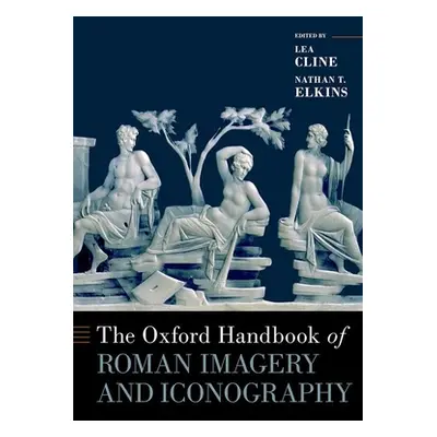 "The Oxford Handbook of Roman Imagery and Iconography" - "" ("K. Cline Lea")(Pevná vazba)