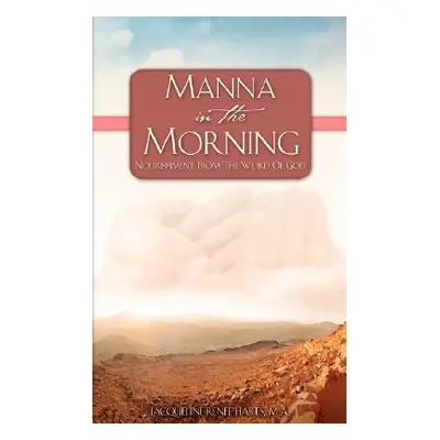 "Manna in the Morning" - "" ("Harts Jacqueline Renee")(Paperback)