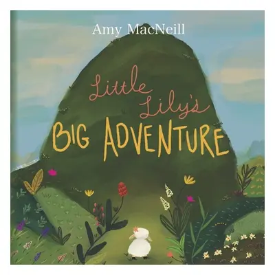 "Little Lily's Big Adventure" - "" ("MacNeill Amy")(Paperback)