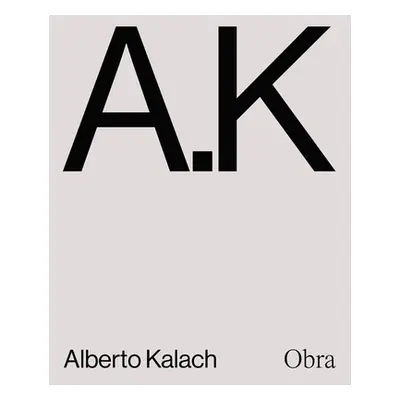 "Alberto Kalach: Work" - "" ("Kalach Alberto")(Paperback)