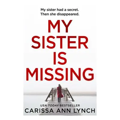 "My Sister Is Missing" - "" ("Lynch Carissa Ann")(Paperback)