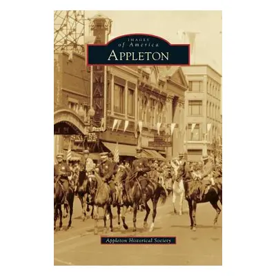 "Appleton" - "" ("Appleton Historical Society")(Pevná vazba)