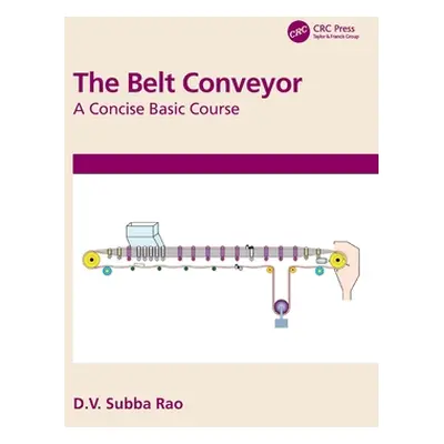 "The Belt Conveyor: A Concise Basic Course" - "" ("Subba Rao D. V.")(Paperback)